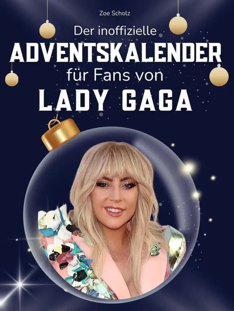 Cover: 9783695312917 | Der inoffizielle Adventskalender für Fans von Lady Gaga | Zoe Scholz