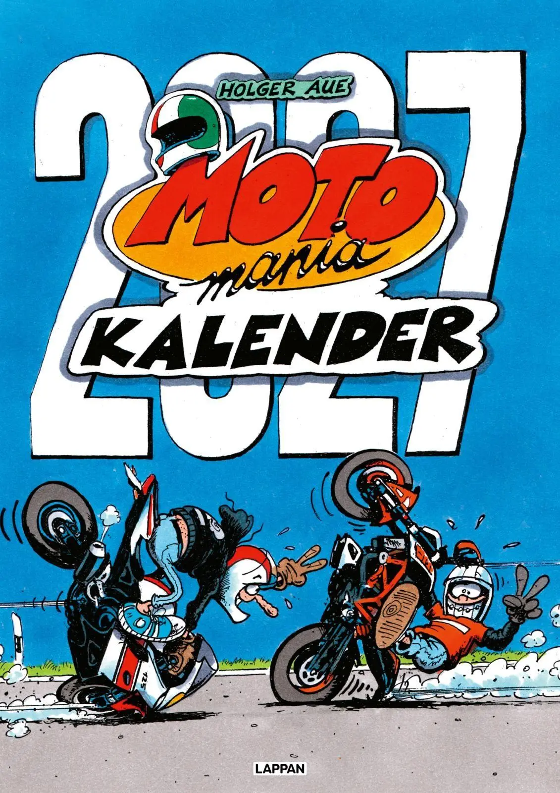Cover: 9783830322917 | MOTOmania Kalender 2027: Monatskalender im Großformat | Holger Aue