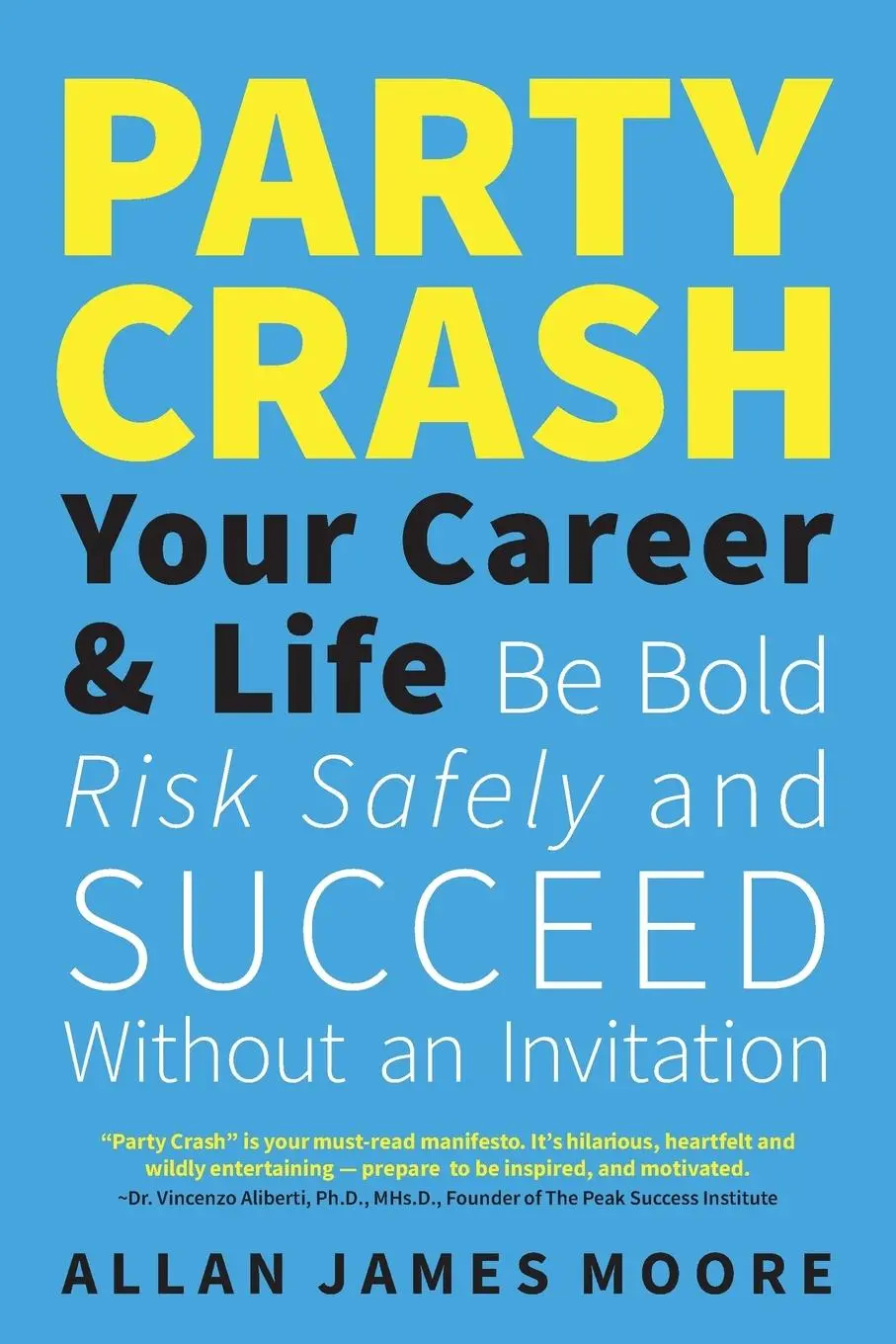 Cover: 9781038343017 | Party Crash Your Career &amp; Life | Allan James Moore | Taschenbuch