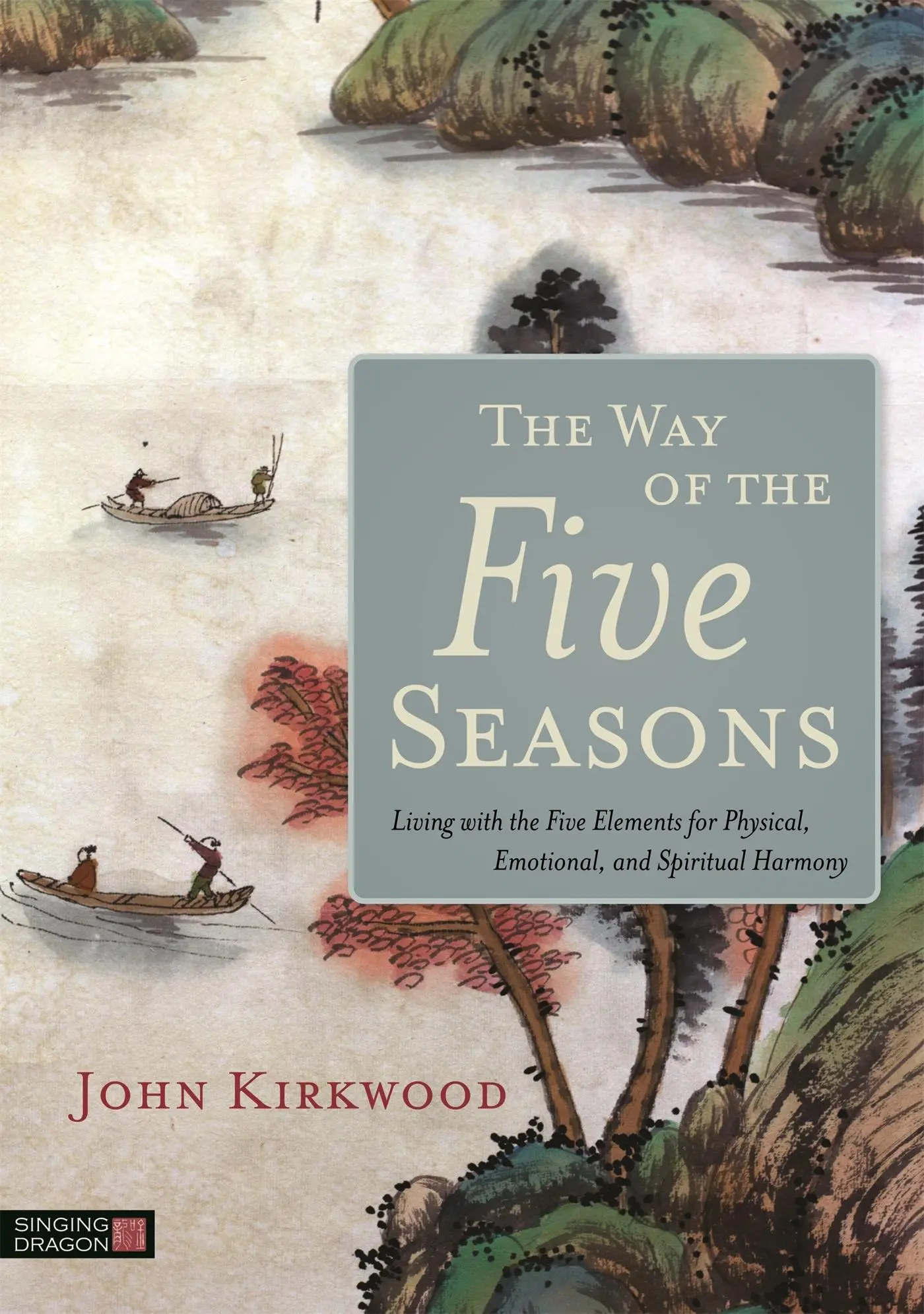 Cover: 9781848193017 | The Way of the Five Seasons | John Kirkwood | Taschenbuch | Englisch