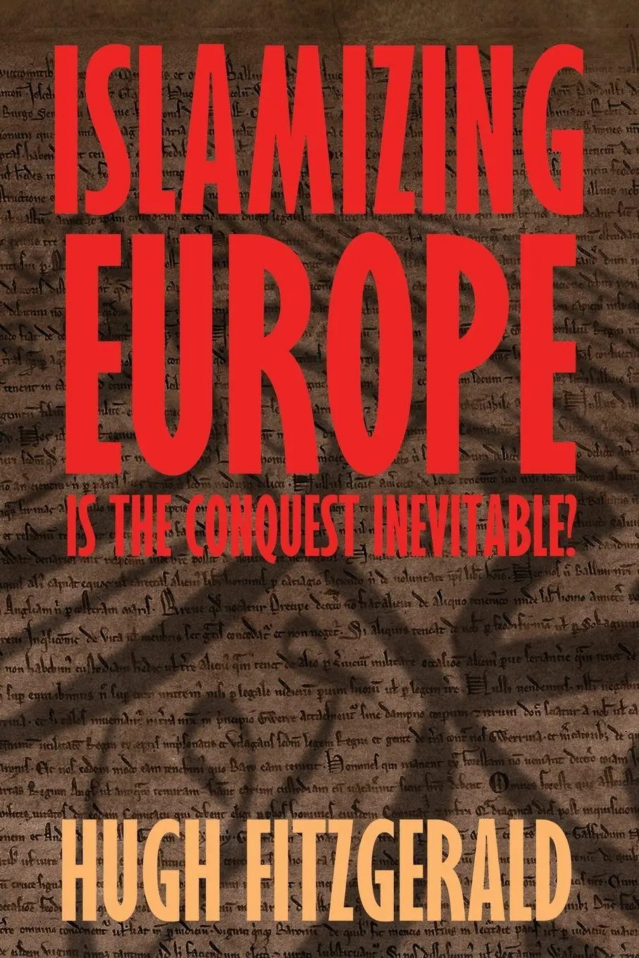 Cover: 9781966833017 | Islamizing Europe | Is the Conquest Inevitable? | Hugh Fitzgerald
