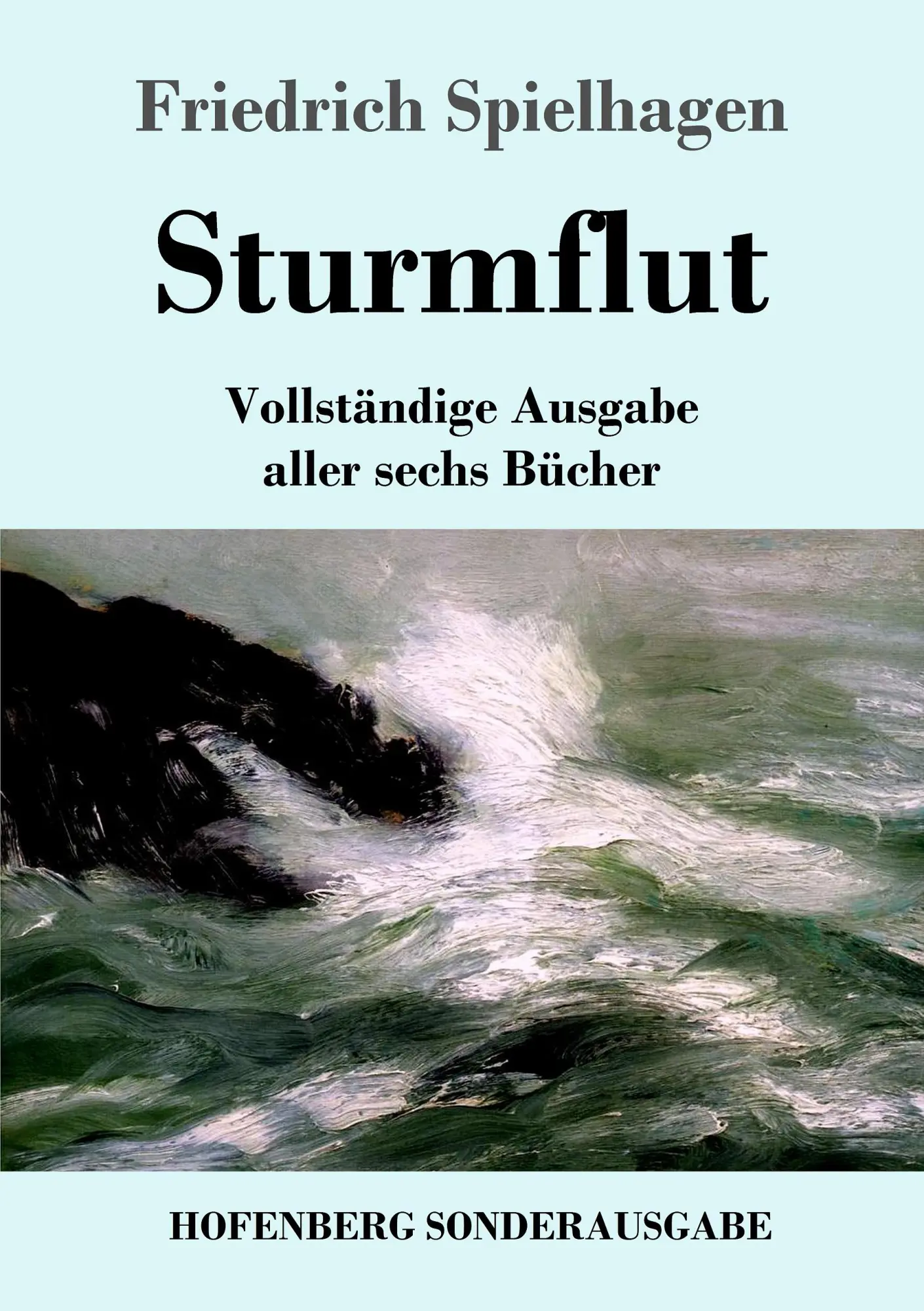 Cover: 9783743713017 | Sturmflut | Vollständige Ausgabe aller sechs Bücher | Spielhagen