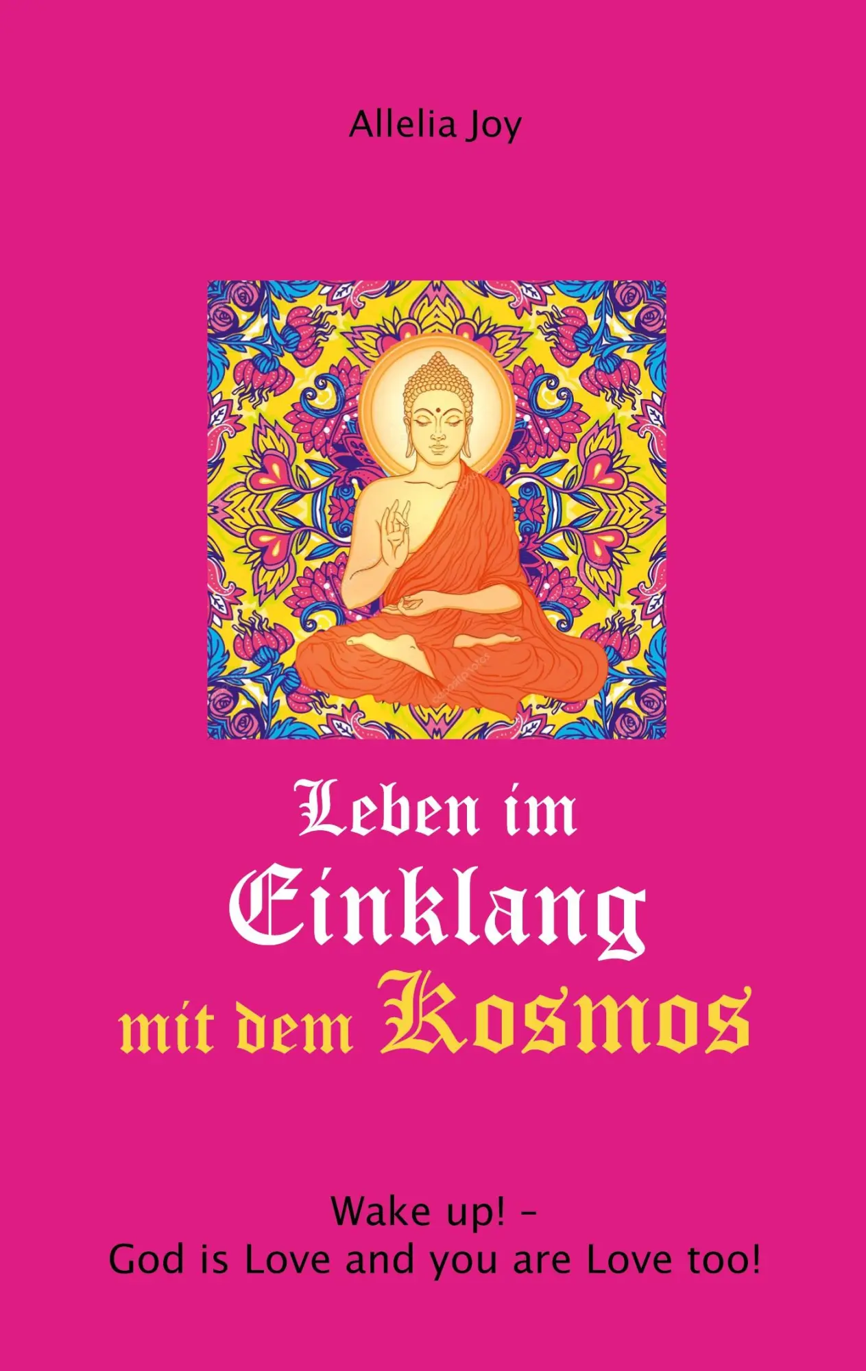 Cover: 9783769313017 | Leben im Einklang mit dem Kosmos | Allelia Joy | Taschenbuch | 66 S.
