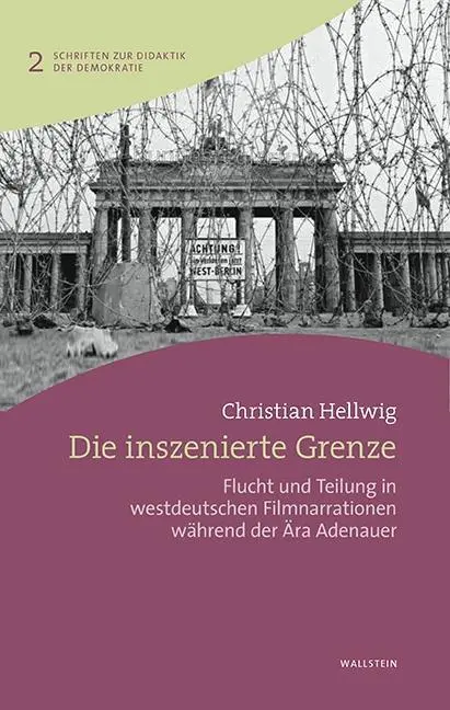Cover: 9783835333017 | Die inszenierte Grenze | Christian Hellwig | Buch | 240 S. | Deutsch