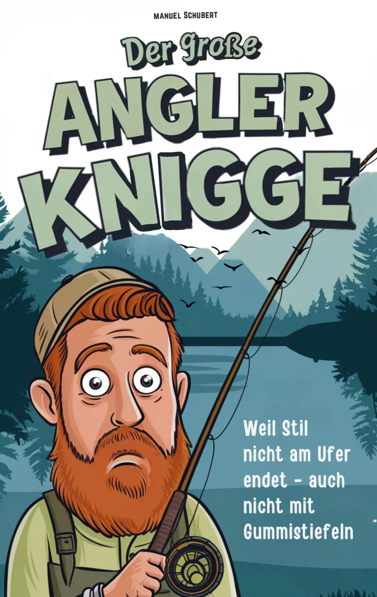 Cover: 9789925823017 | Der große Angler-Knigge: Weil Stil nicht am Ufer endet - selbst mit...