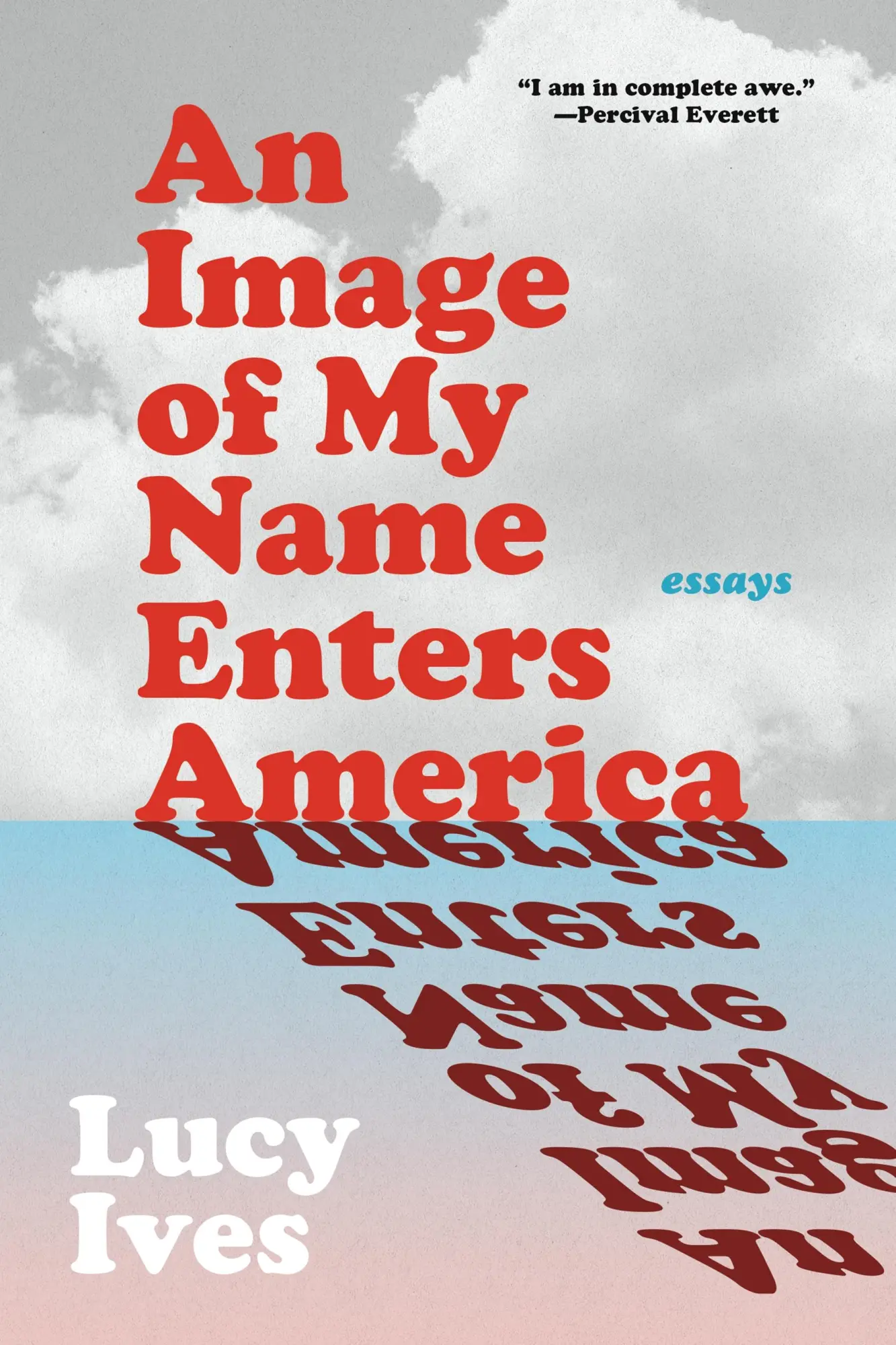 Cover: 9781644453117 | An Image of My Name Enters America | Essays | Lucy Ives | Taschenbuch