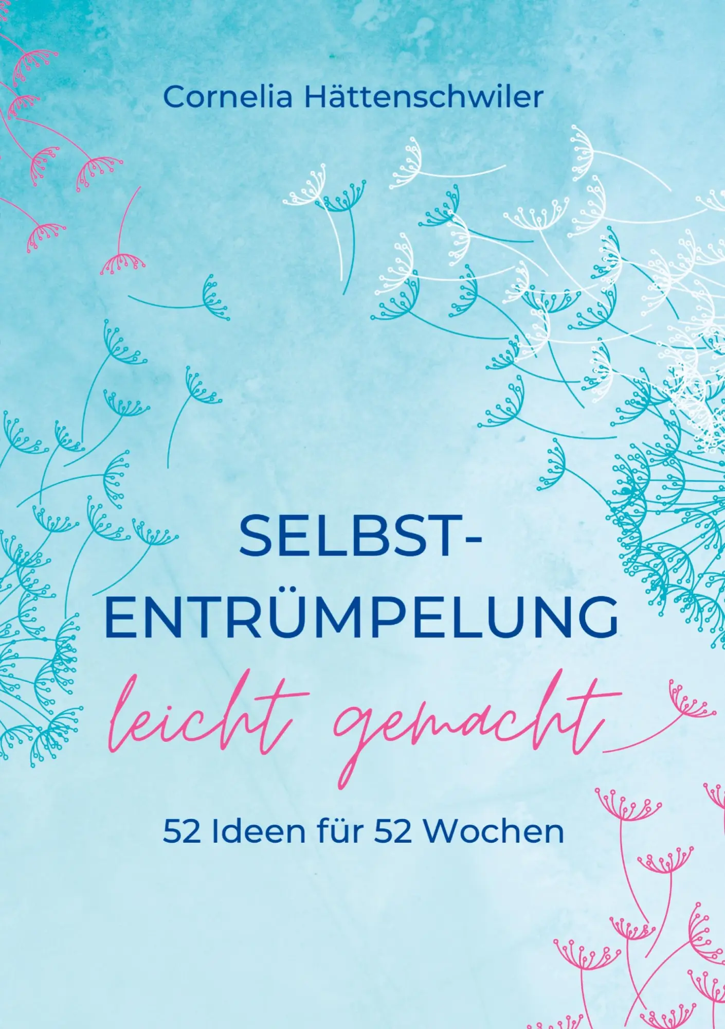 Cover: 9783347703117 | Selbst-Entrümpelung leicht gemacht / Selbsicherheit gewinnen /...