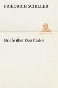 Cover: 9783842493117 | Briefe über Don Carlos | Friedrich Schiller | Taschenbuch | Paperback