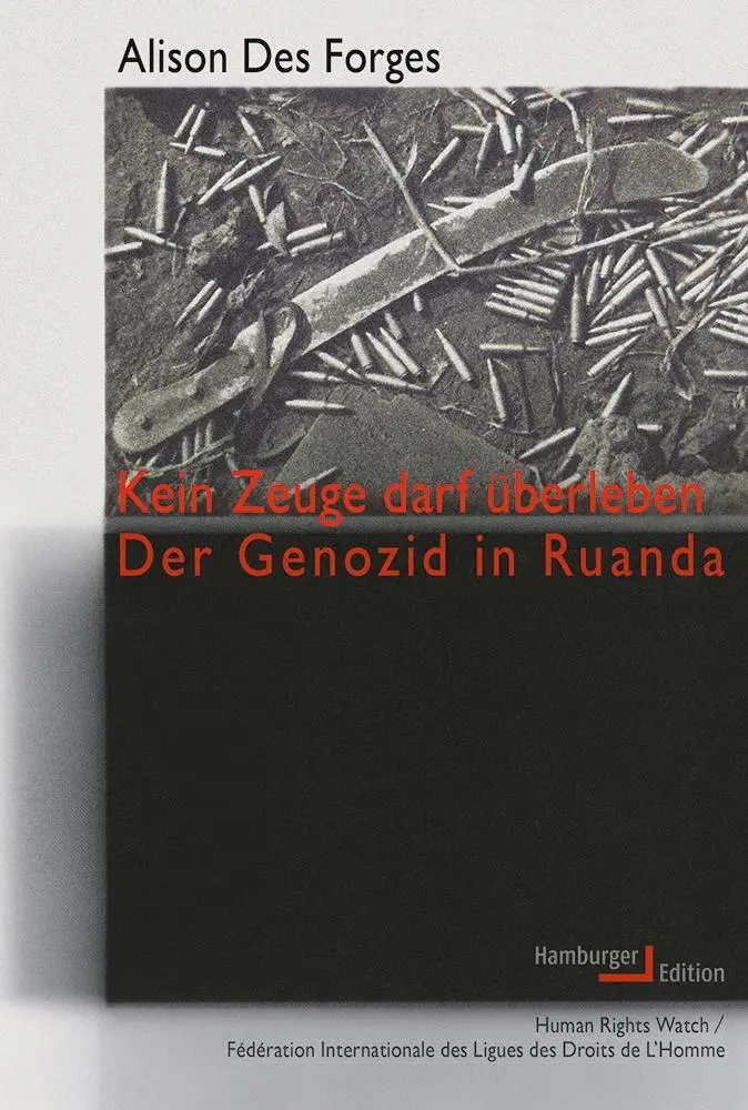 Cover: 9783868543117 | Kein Zeuge darf überleben | Der Genozid in Ruanda | Alison Des Forges