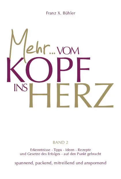 Cover: 9783941633117 | MehrVom Kopf ins Herz | Franz X. Bühler | Buch | 168 S. | Deutsch