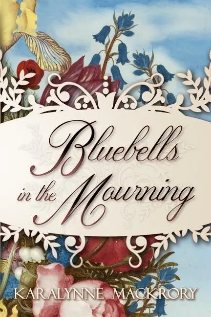 Cover: 9781951033217 | Bluebells in the Mourning | Karalynne Mackrory | Taschenbuch | 2020
