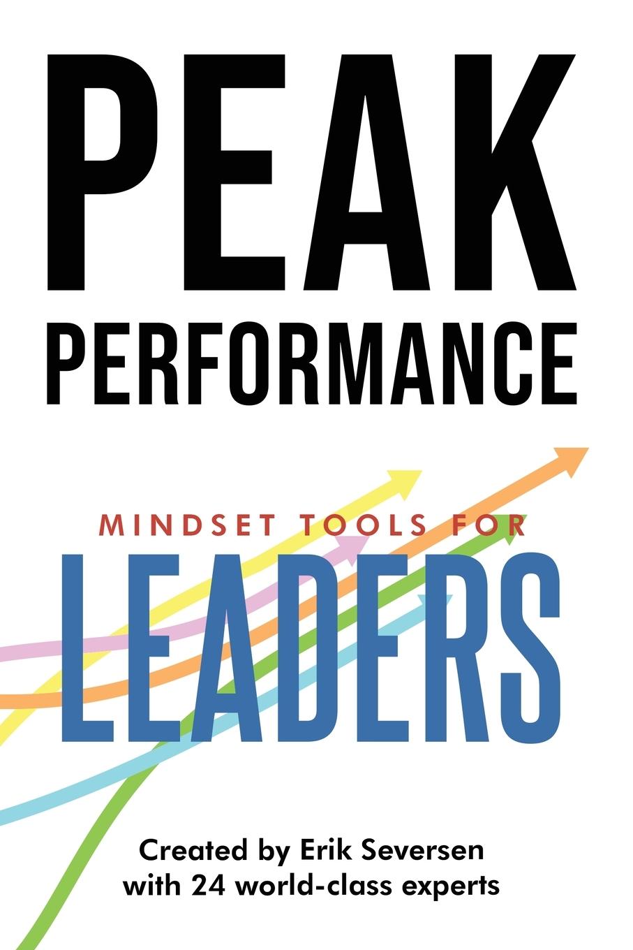 Cover: 9781953183217 | Peak Performance | Mindset Tools for Leaders | Erik Seversen (u. a.)