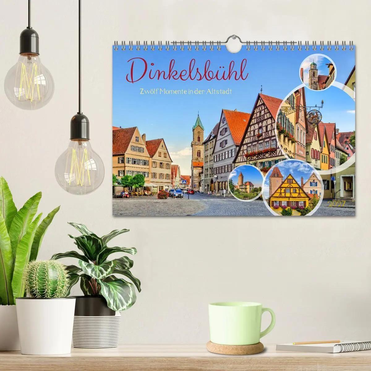 Bild: 9783516773217 | Dinkelsbühl - Zwölf Momente in der Altstadt (Wandkalender 2027 DIN...