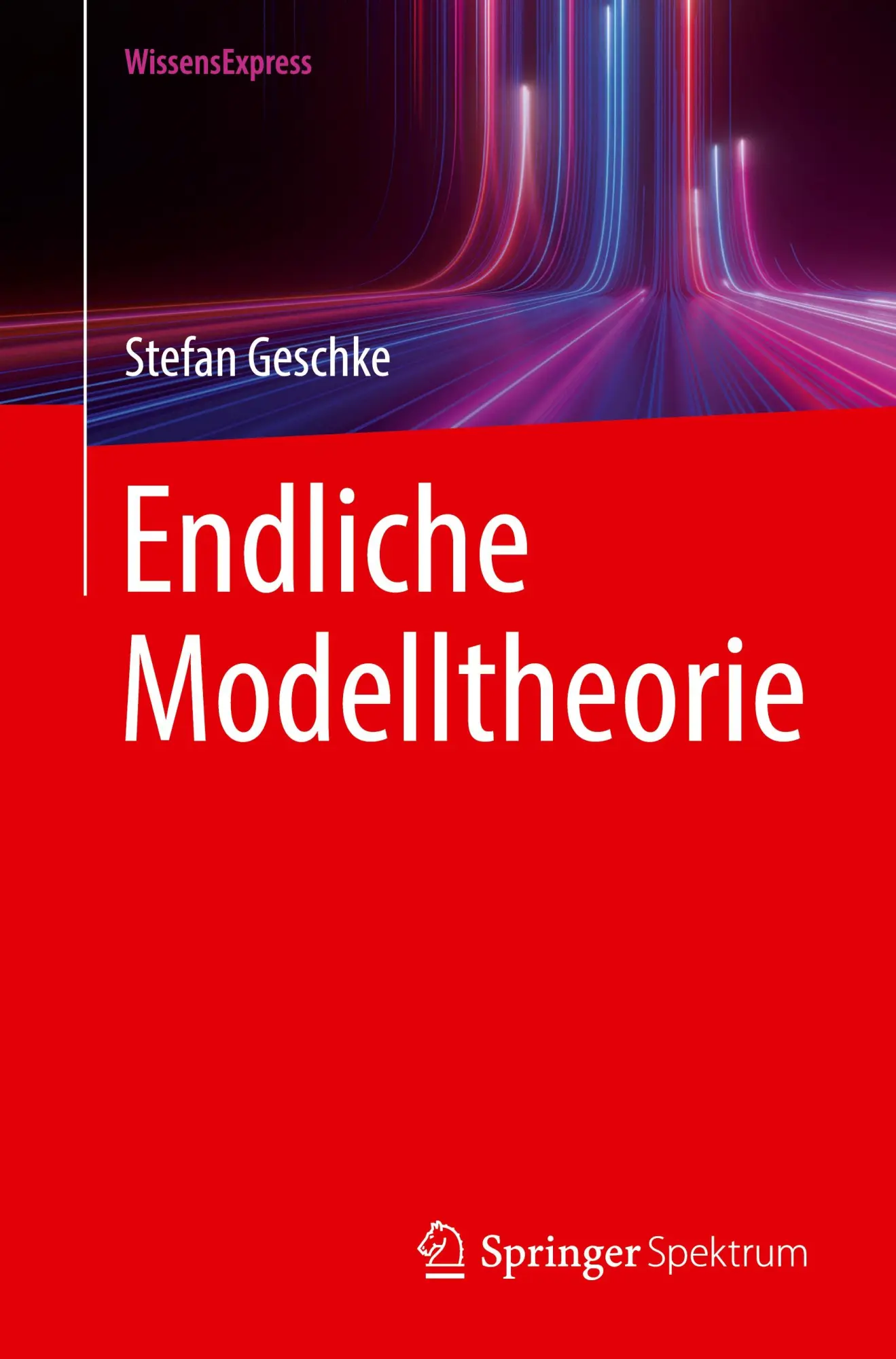 Cover: 9783662683217 | Endliche Modelltheorie | Stefan Geschke | Taschenbuch | vii | Deutsch