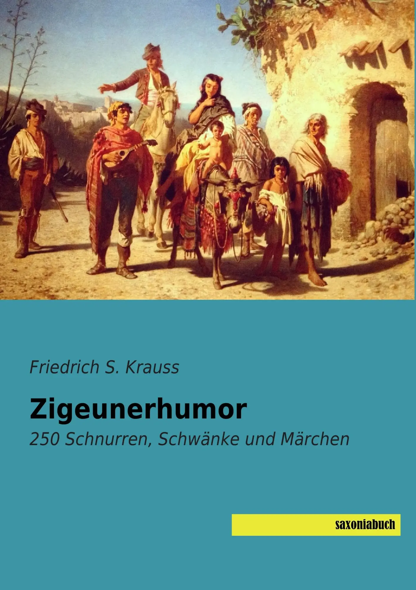 Cover: 9783957703217 | Zigeunerhumor | 250 Schnurren, Schwänke und Märchen | Krauss | Buch
