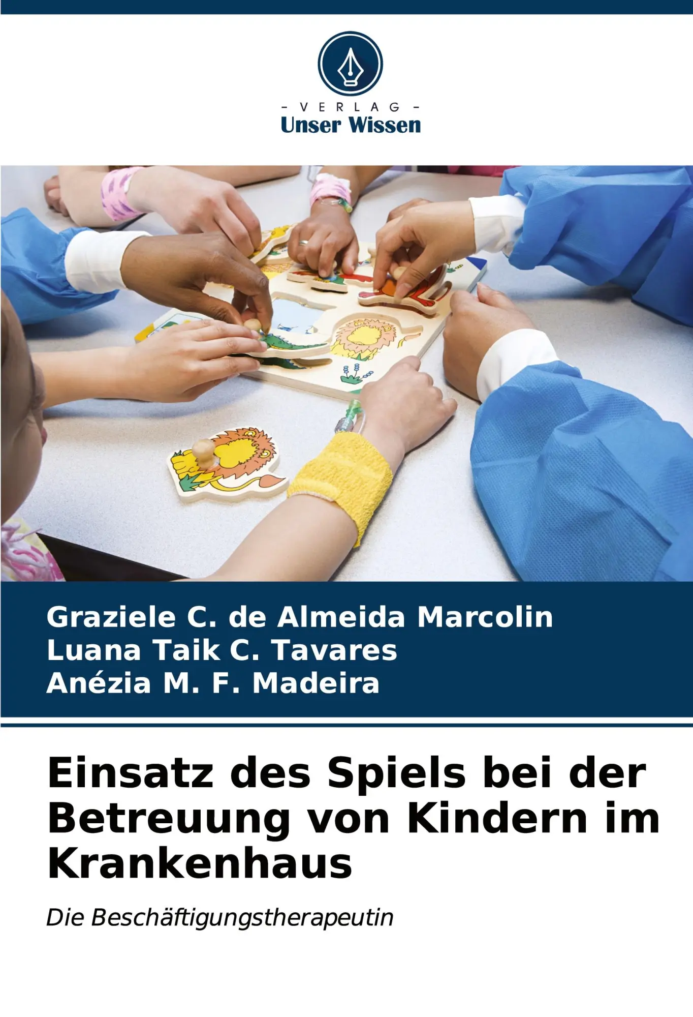 Cover: 9786206673217 | Einsatz des Spiels bei der Betreuung von Kindern im Krankenhaus | Buch