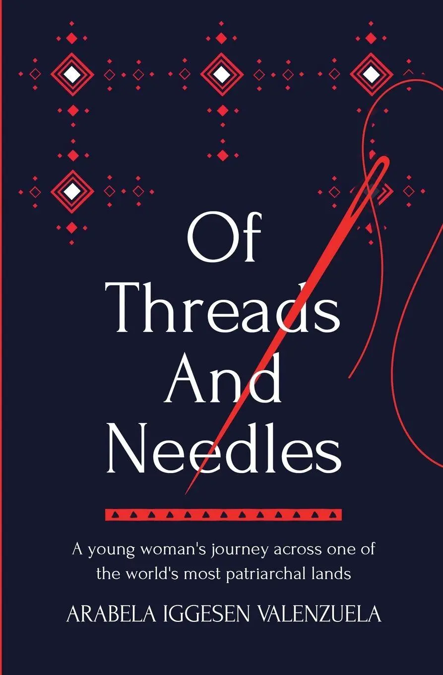 Cover: 9798988673217 | Of Threads And Needles | Arabela Iggesen Valenzuela | Taschenbuch