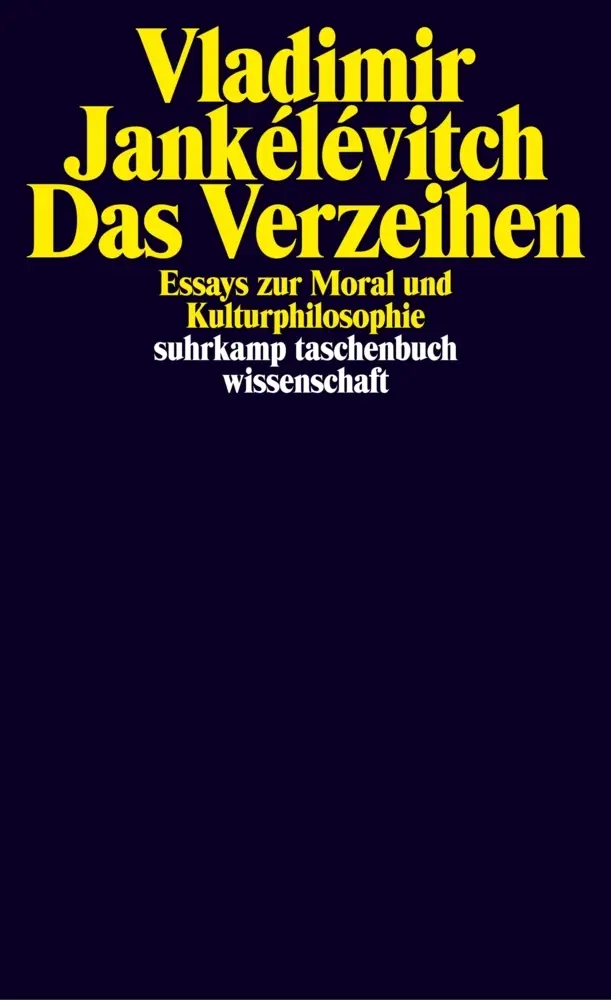 Cover: 9783518293317 | Das Verzeihen | Vladimir Jankélévitch | Taschenbuch | 293 S. | Deutsch