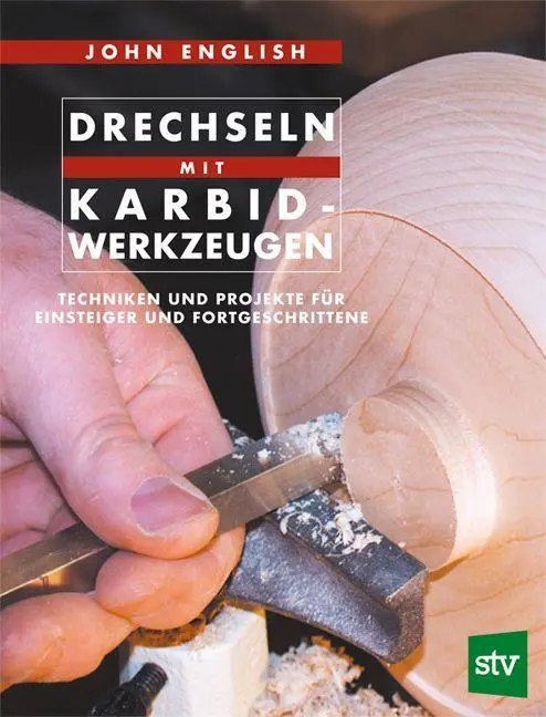 Drechseln mit Karbid-Werkzeugen - Neuware