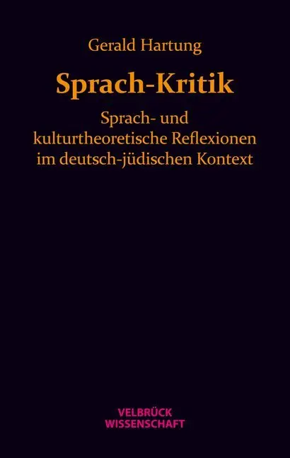 Cover: 9783942393317 | Sprach-Kritik | Gerald Hartung | Buch | 240 S. | Deutsch | 2012