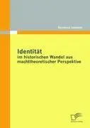 Cover: 9783836693417 | Identität im historischen Wandel aus machttheoretischer Perspektive