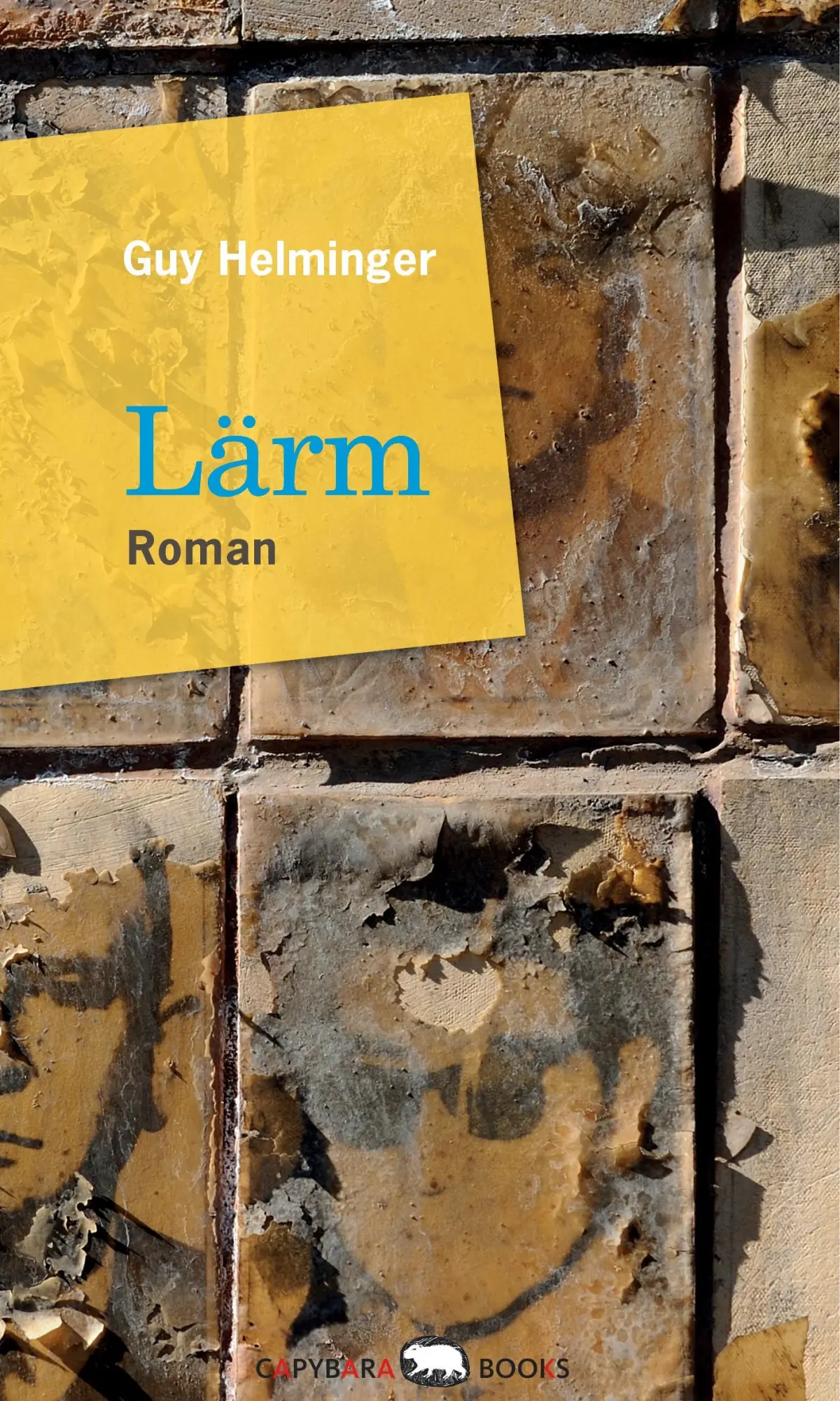 Cover: 9789995943417 | Lärm | Guy Helminger | Buch | 328 S. | Deutsch | 2021