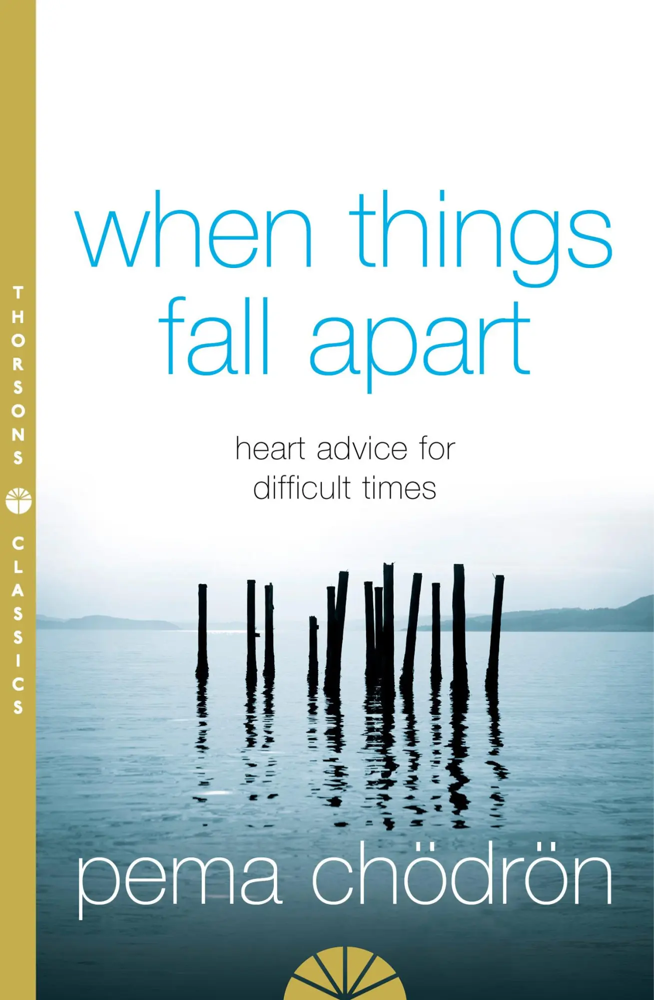 Cover: 9780007183517 | When Things Fall Apart | Heart Advice for Difficult Times | Chodron