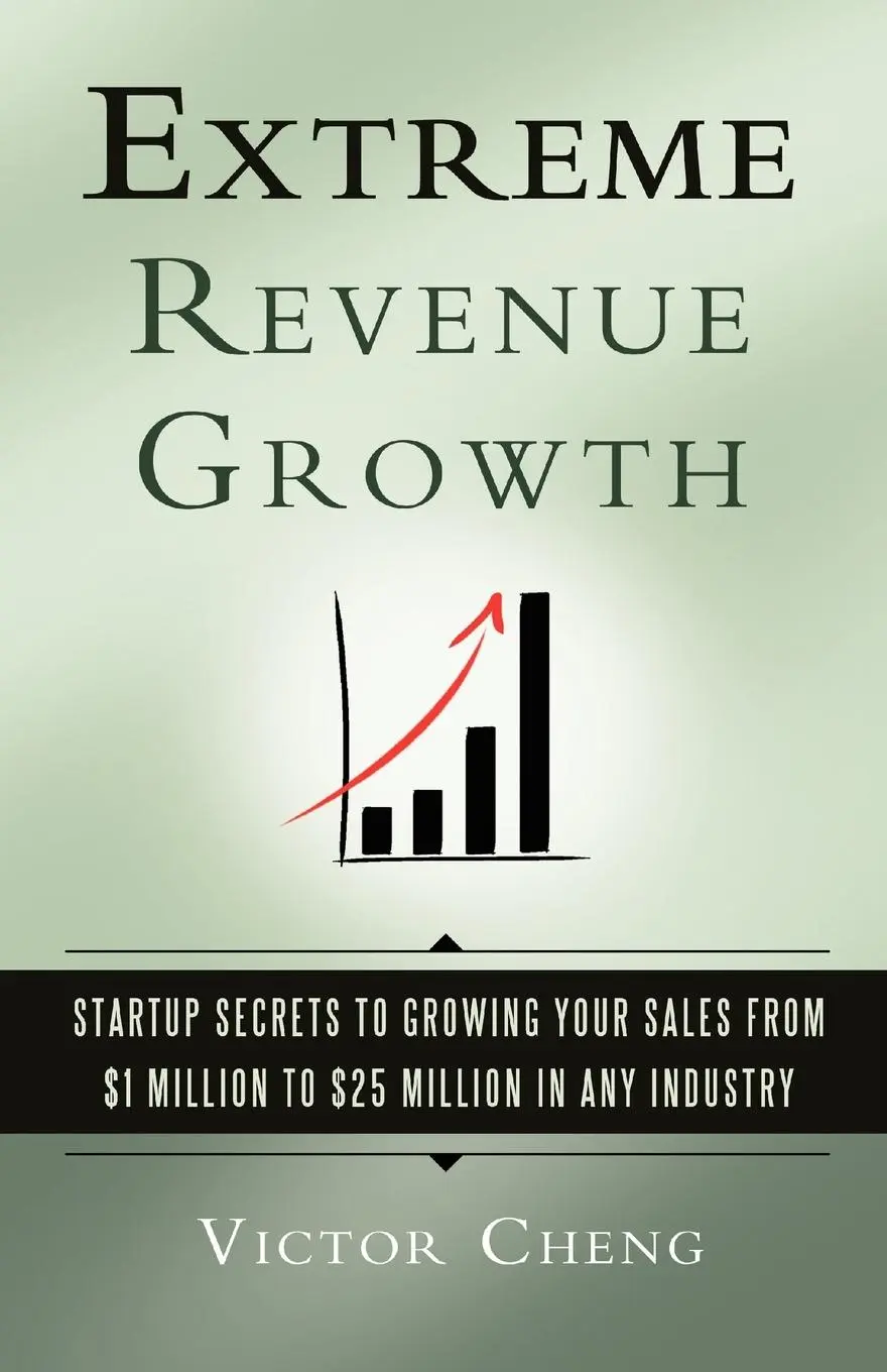 Cover: 9780984183517 | Extreme Revenue Growth | Victor Cheng | Taschenbuch | Englisch | 2010