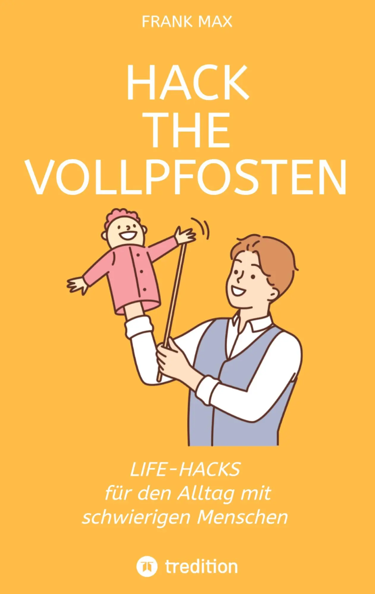 Cover: 9783384083517 | Hack the Vollpfosten | Frank Max | Taschenbuch | Paperback | 180 S.
