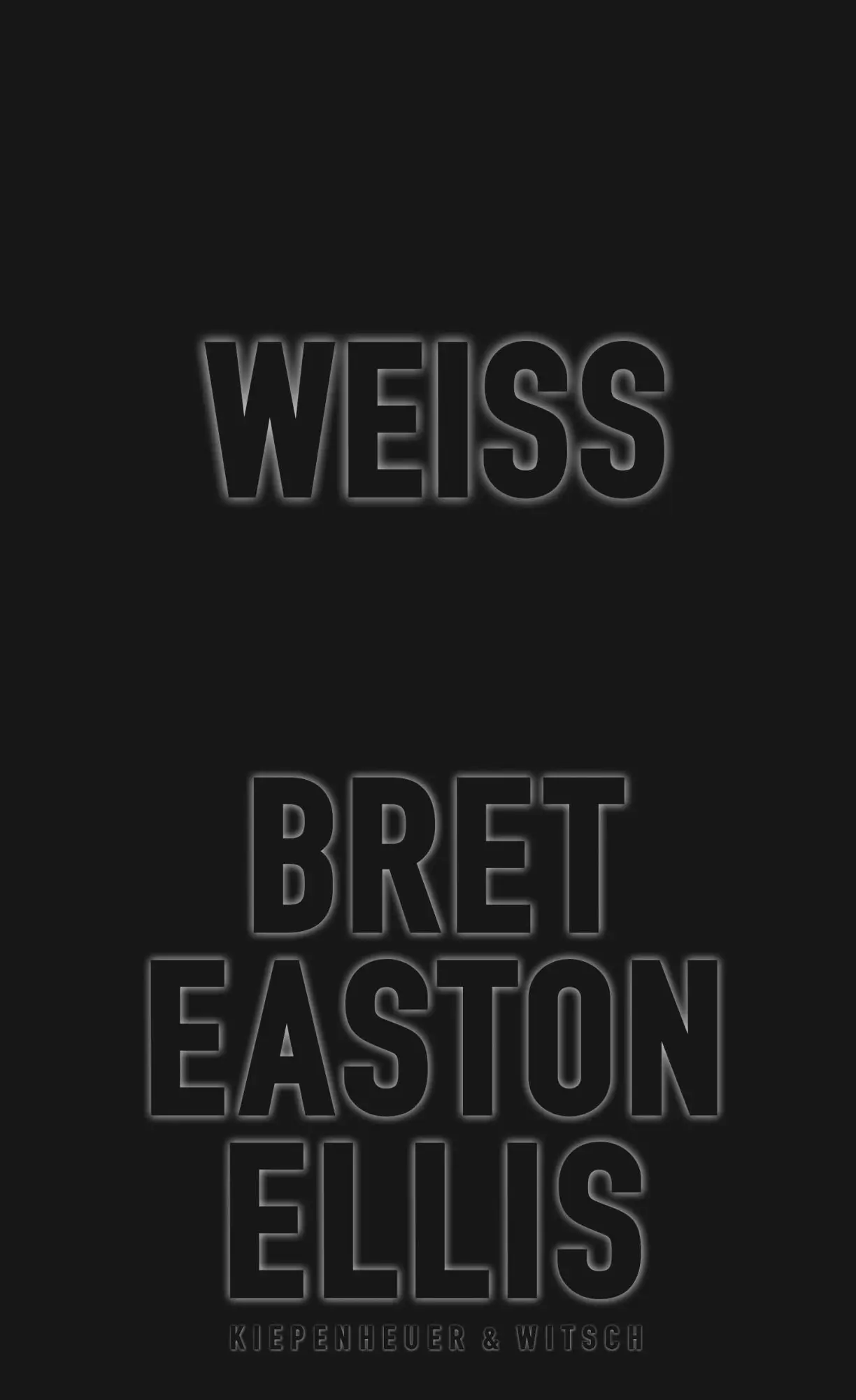 Cover: 9783462053517 | Weiß | Bret Easton Ellis | Buch | 316 S. | Deutsch | 2019