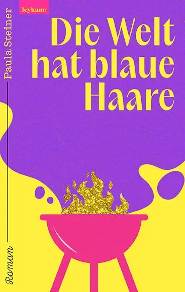 Cover: 9783701183517 | Die Welt hat blaue Haare | Roman | Paula Steiner | Buch | 256 S.