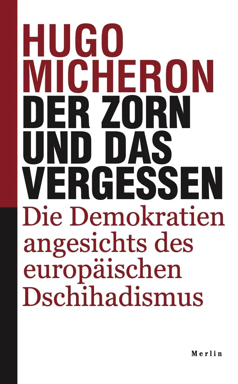 Cover: 9783875363517 | Der Zorn und das Vergessen | Hugo Micheron | Buch | 428 S. | Deutsch