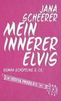 Cover: 9783895613517 | Mein innerer Elvis | Roman | Jana Scheerer | Buch | 248 S. | Deutsch