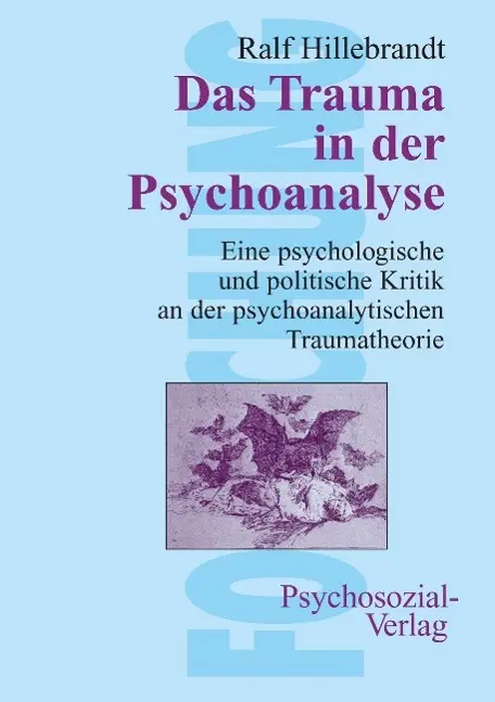 Cover: 9783898063517 | Das Trauma in der Psychoanalyse | Ralf Hillebrandt | Taschenbuch