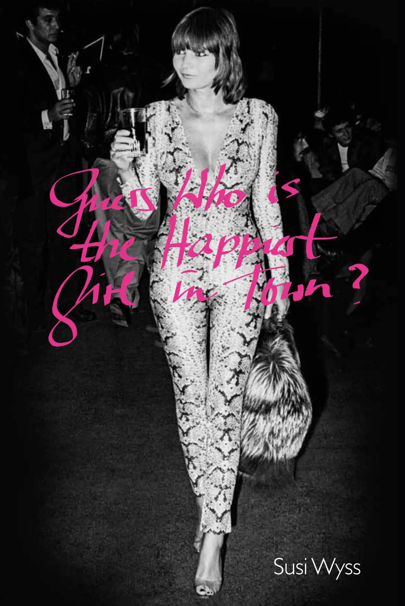 Cover: 9783906803517 | Guess Who Is the Happiest Girl in Town | Susi Wyss | Buch | 800 S.