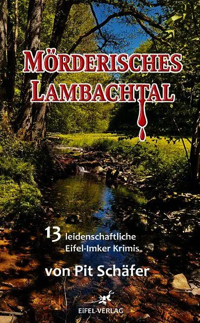 Cover: 9783943123517 | Mörderisches Lambachtal | 13 leidenschaftliche Eifel-Imker-Krimis