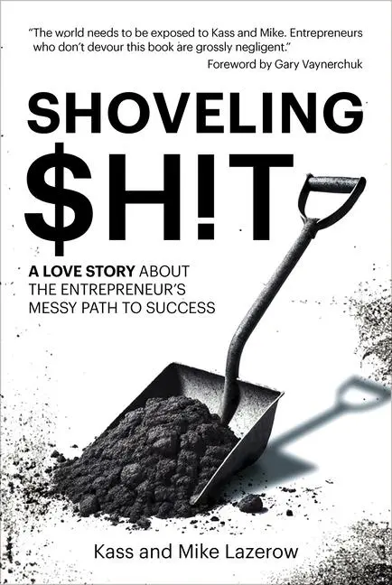 Cover: 9798891383517 | Shoveling $H!t: A Love Story about the Entrepreneur's Messy Path to...