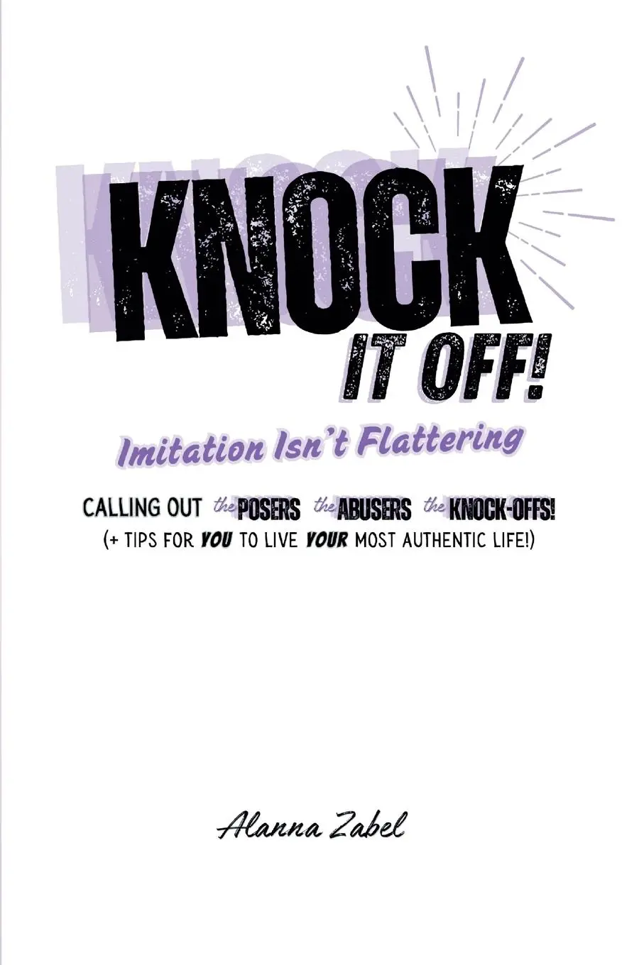 Cover: 9798989323517 | Knock It Off! | Imitation Isn't Flattering | Alanna Zabel | Buch