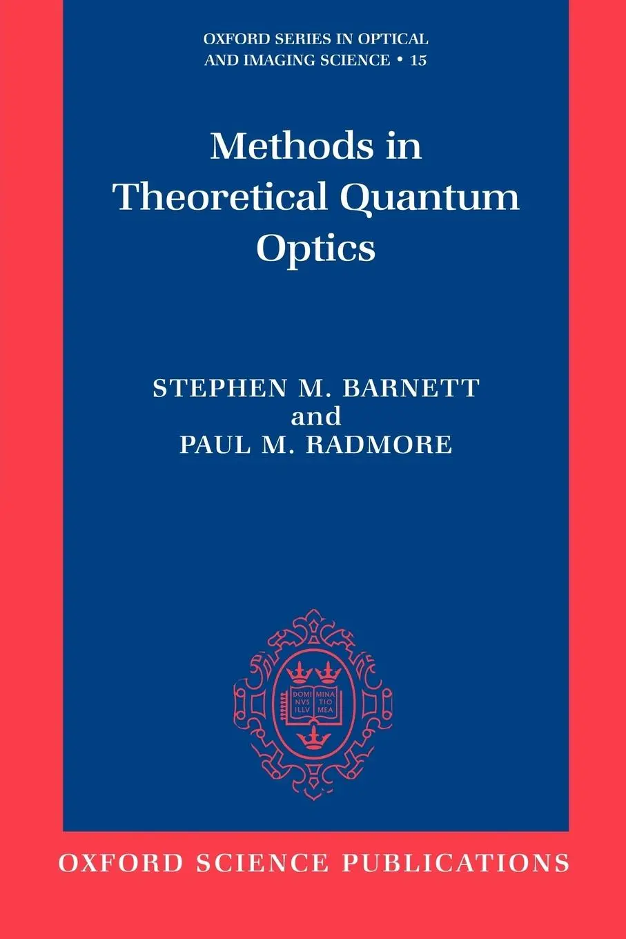 Cover: 9780198563617 | Methods in Theoretical Quantum Optics | Stephen M. Barnett (u. a.) Cover: 9780198563617 | Methods in Theoretical Quantum Optics | Stephen M. Barnett (u. a.)