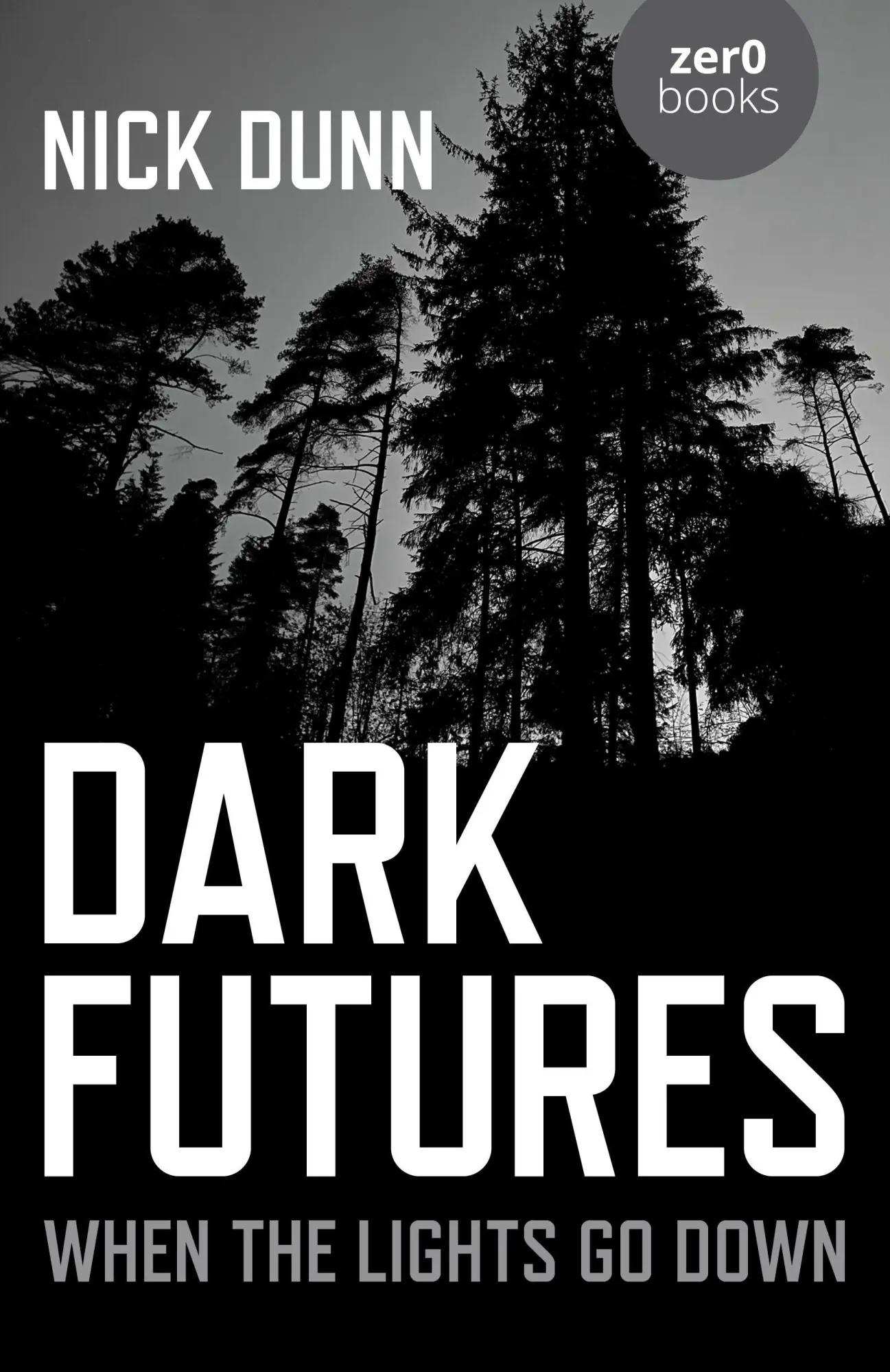 Cover: 9781789043617 | Dark Futures | When the Lights Go Down | Nick Dunn | Taschenbuch