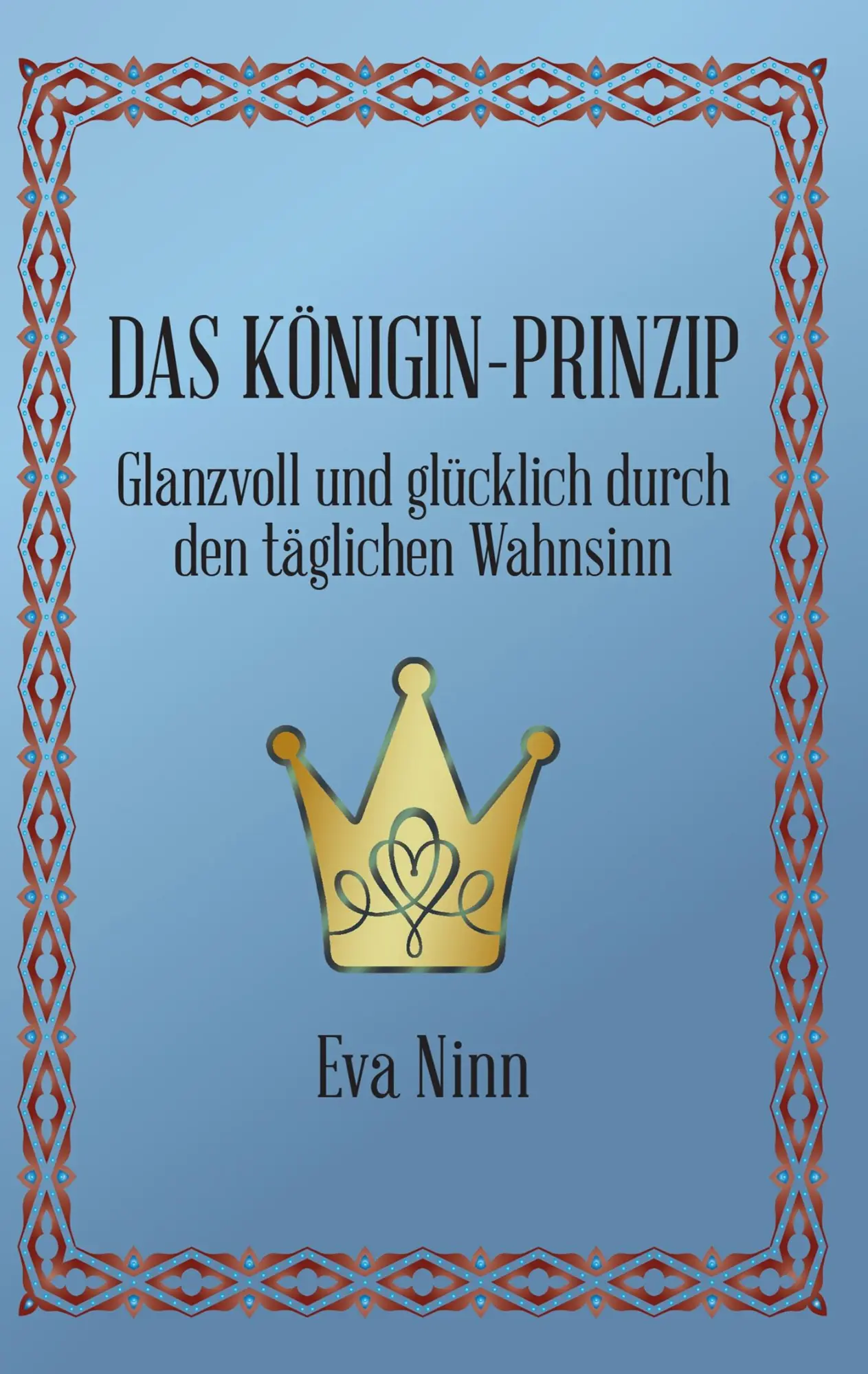 Cover: 9783746033617 | Das Königin-Prinzip | Eva Ninn | Taschenbuch | 124 S. | Deutsch | 2017