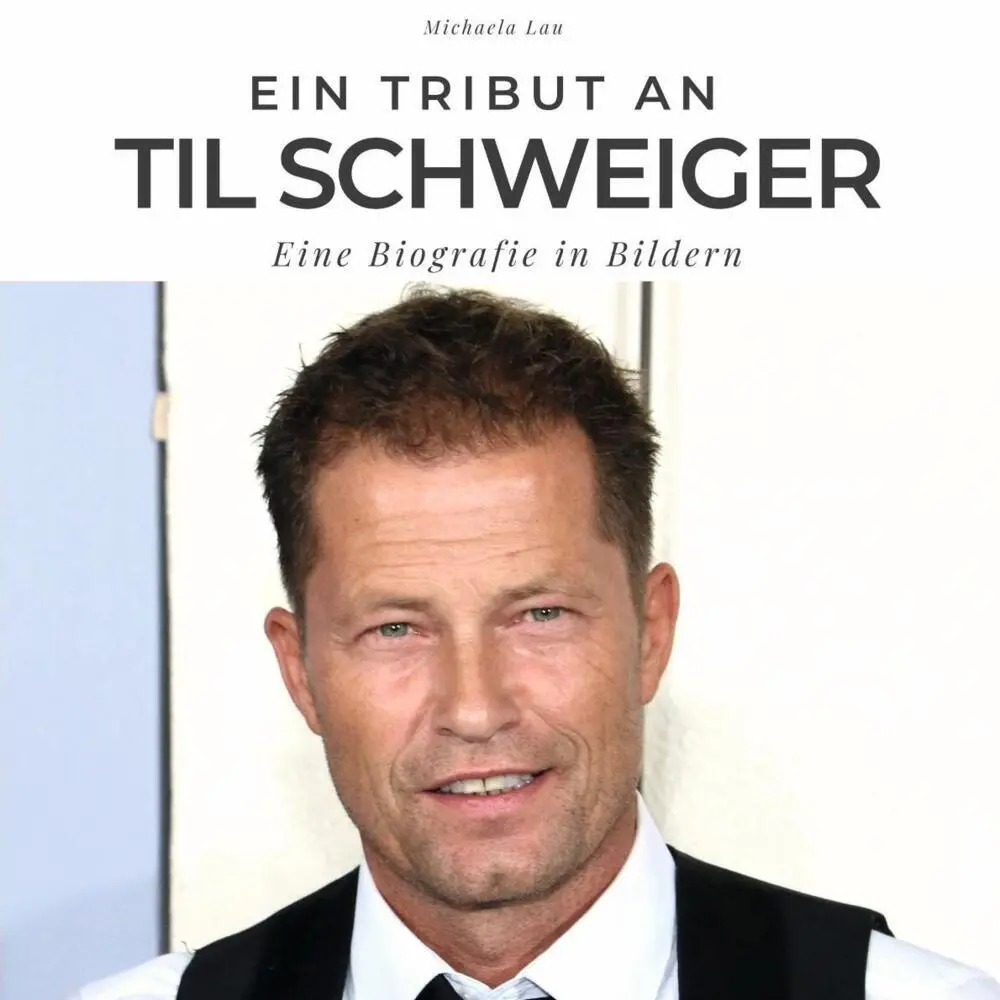 Cover: 9783750513617 | Ein Tribut an Til Schweiger | Eine Biografie in Bildern | Michaela Lau