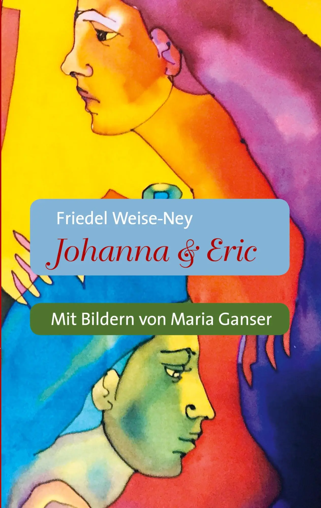 Cover: 9783751983617 | Johanna &amp; Eric | Friedel Weise-Ney | Taschenbuch | 60 S. | Deutsch
