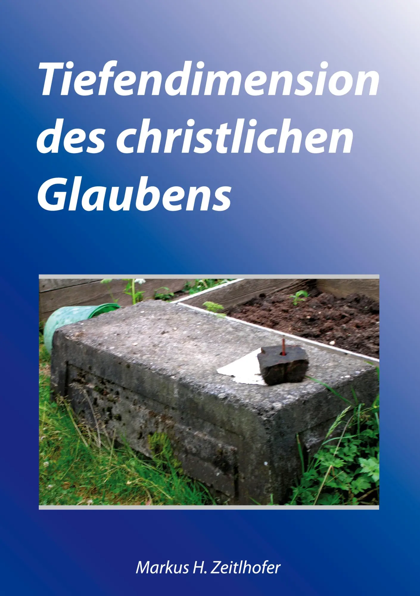 Tiefendimension des christlichen Glaubens