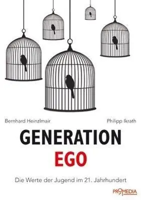 Cover: 9783853713617 | Generation Ego | Die Werte der Jugend im 21.Jahrhundert | Heinzlmaier
