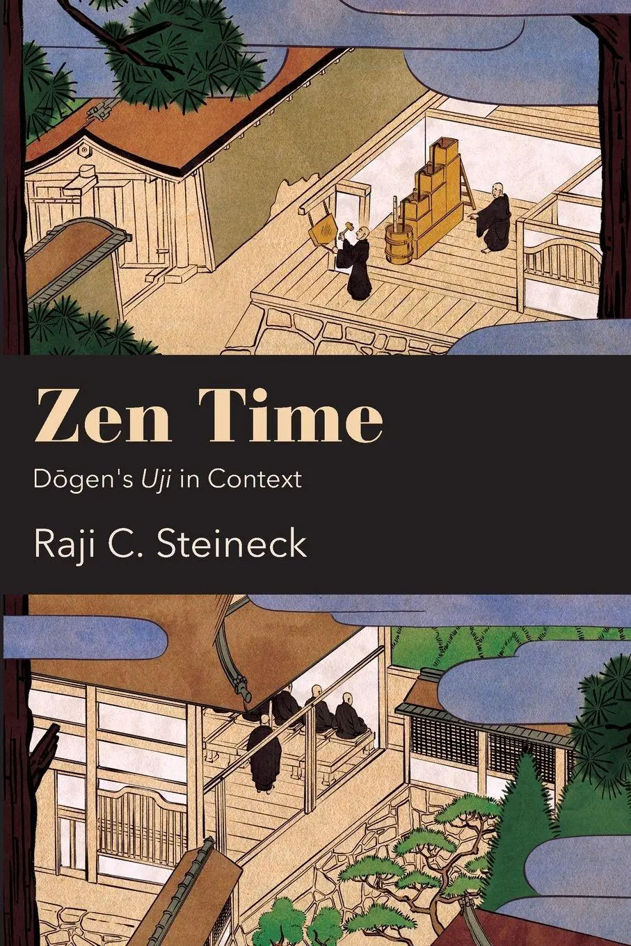 Cover: 9798855803617 | Zen Time | D¿gen's Uji in Context | Raji C. Steineck | Taschenbuch