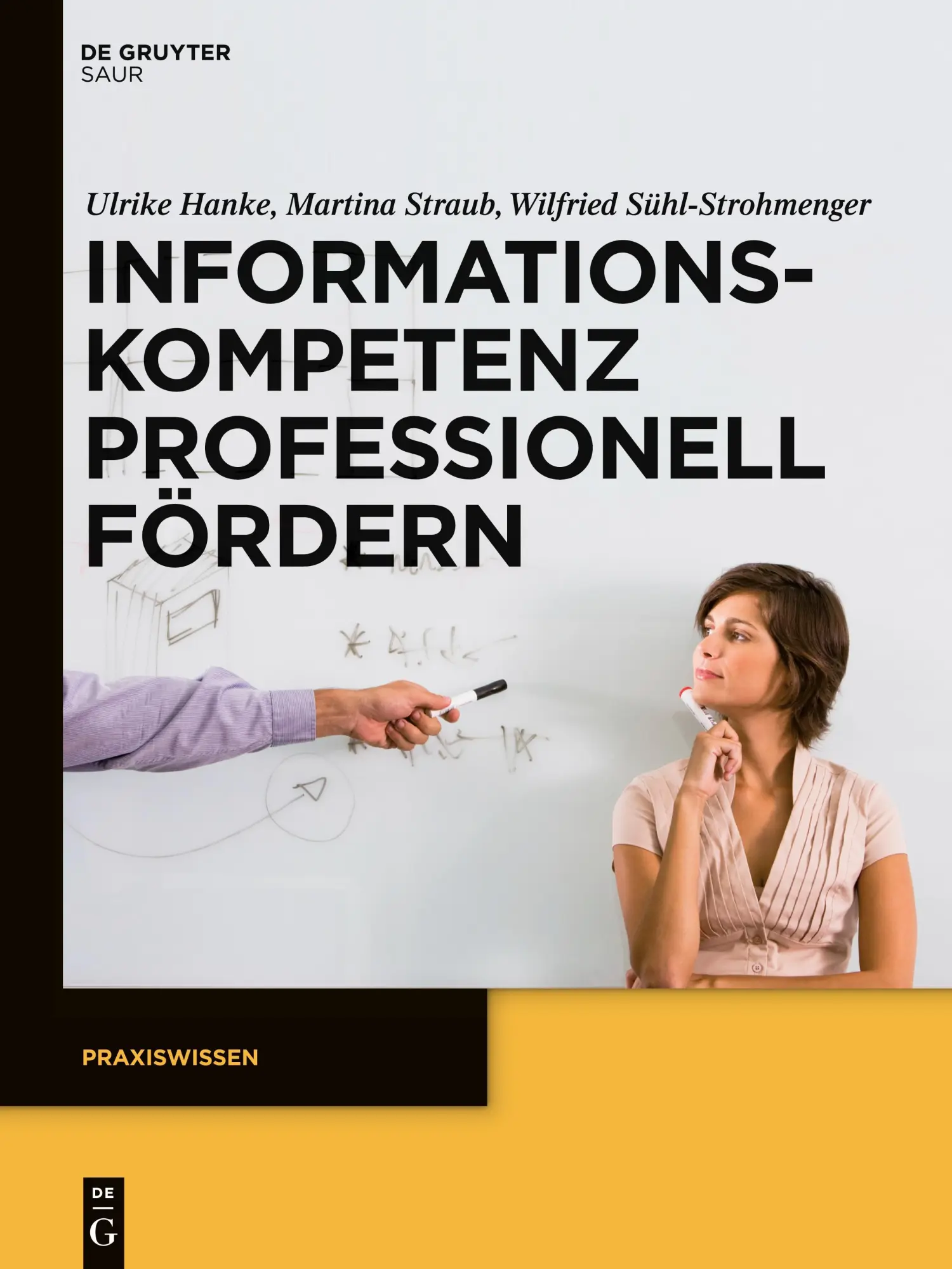 Cover: 9783110273717 | Informationskompetenz professionell fördern | Ulrike Hanke (u. a.)