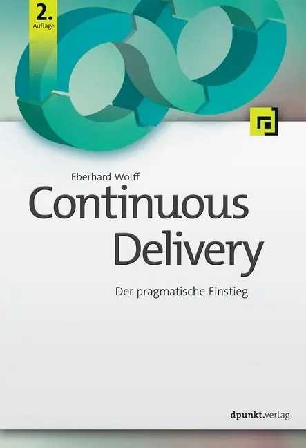 Cover: 9783864903717 | Continuous Delivery | Der pragmatische Einstieg | Eberhard Wolff | XL