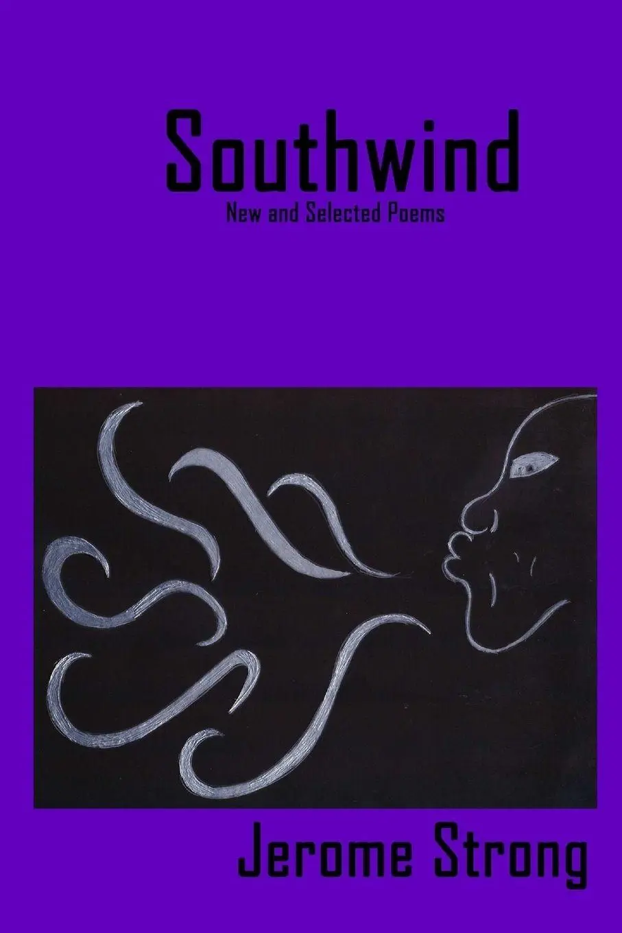 Cover: 9781329593817 | Southwind | New and Selected Poems | Jerome Strong | Taschenbuch