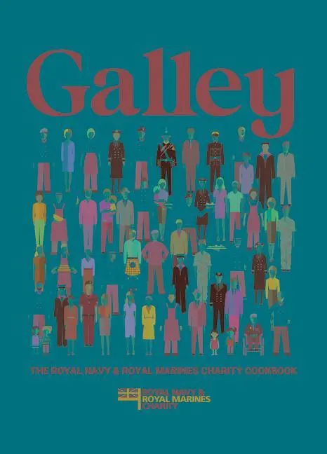 Cover: 9781910863817 | Galley: The Royal Navy &amp; Royal Marines Charity Cookbook | Matthew Tew